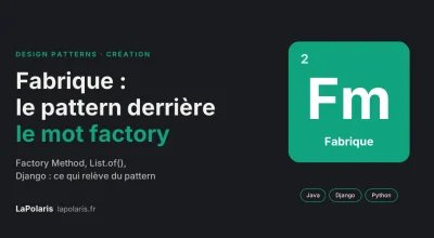 Fabrique (Factory Method) : laisser une sous-classe choisir l'objet à créer