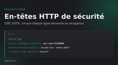 Illustration de l'article : CSP et HSTS : les en-têtes qui protègent ce que HTTPS ne protège pas