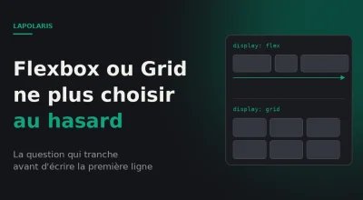 Illustration de l'article : Flexbox et Grid : arrêter de deviner